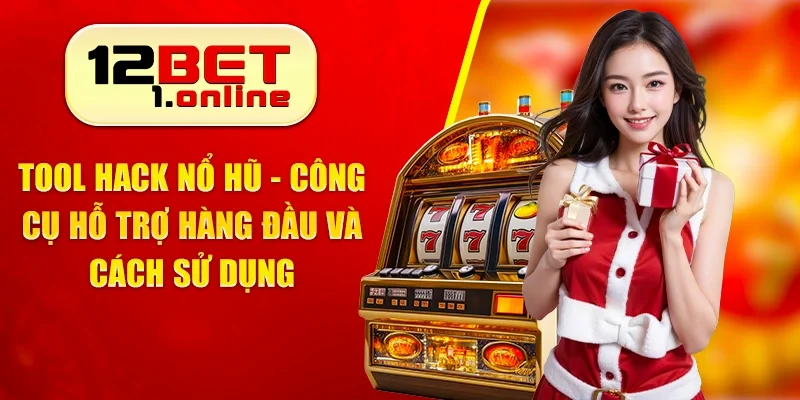 Tool Hack Nổ Hũ - Công Cụ Hỗ Trợ Hàng Đầu Và Cách Sử Dụng