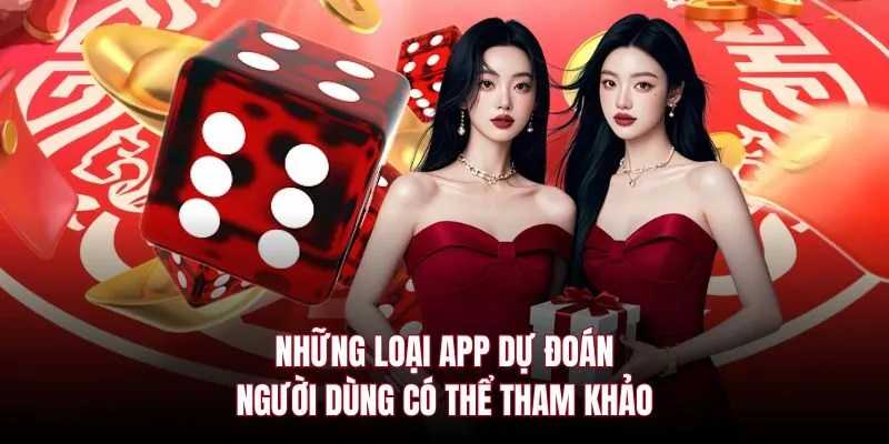 Những loại app dự đoán người dùng có thể tham khảo